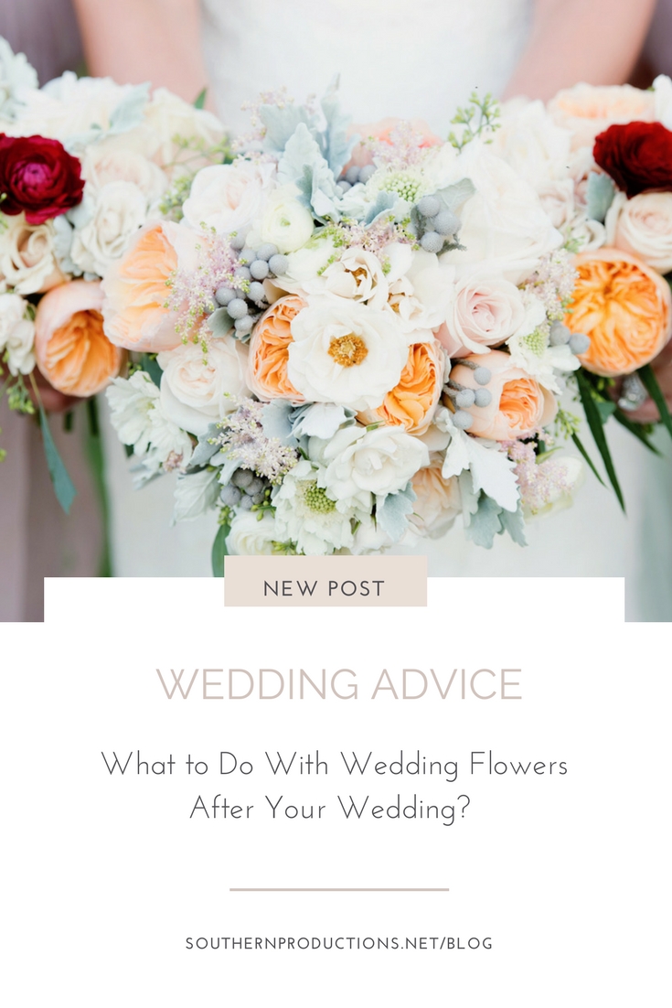 what to do with flowers after your wedding