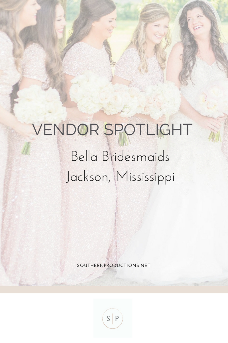 Bella Bridesmaids Jackson Mississippi