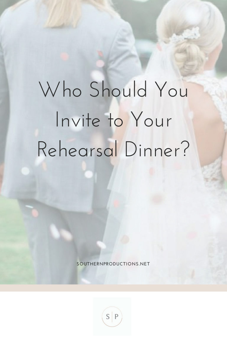 Who Should You Invite to Your Rehearsal Dinner? Meridian, MS Rehearsal