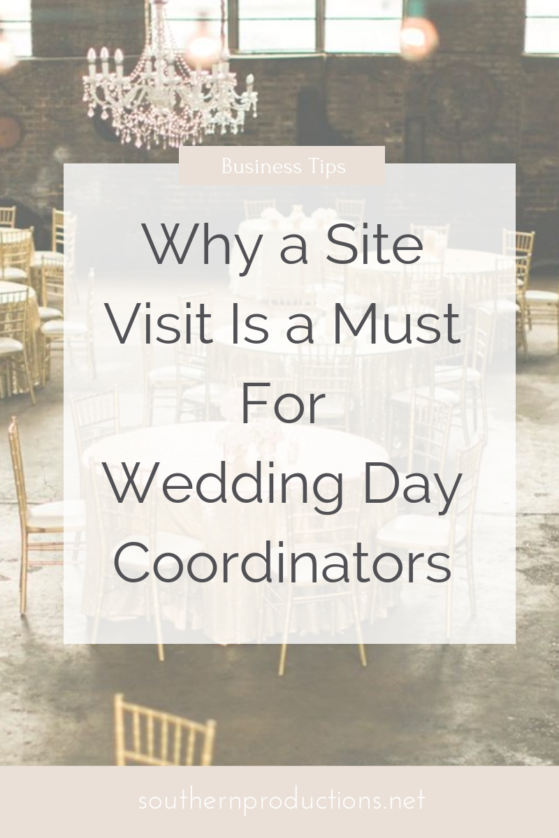 Why a site visit is a must for wedding day coordinators