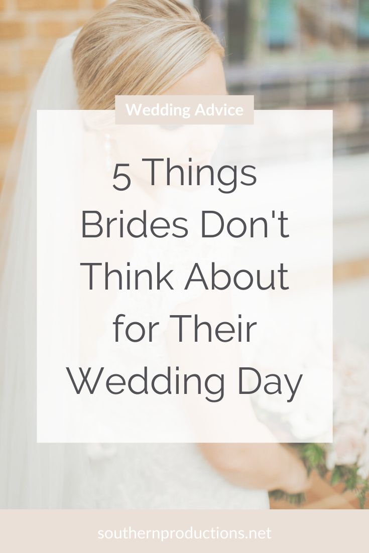 5 Things Brides Don't Think About For Their Wedding Day