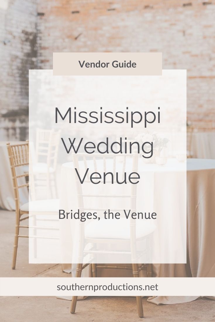 Mississippi Wedding Venue | Bridges the Venue