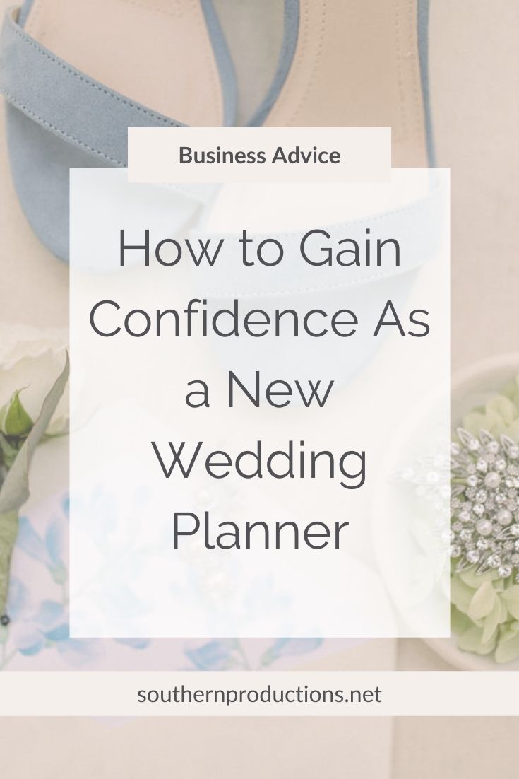 6 Ways to Gain Confidence As a New Wedding Planner