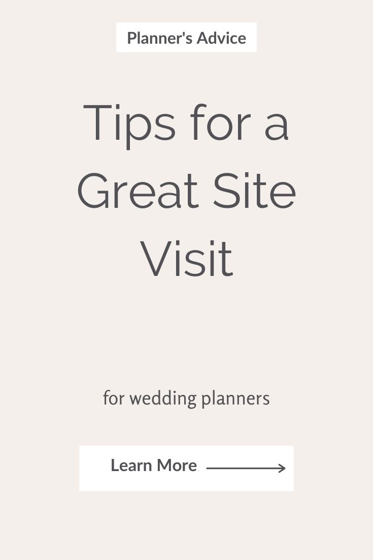Tips for a Great Site Visit